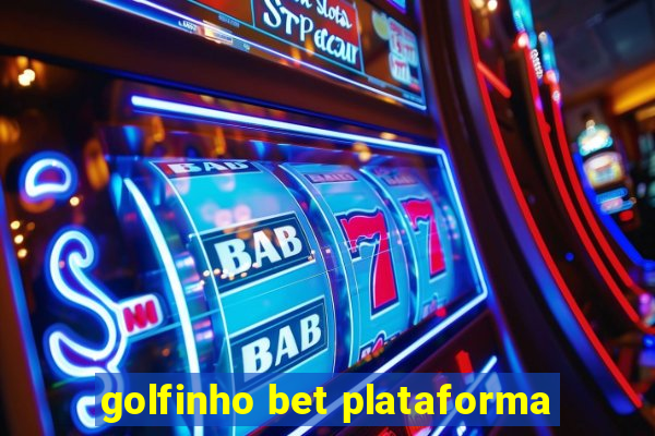 golfinho bet plataforma